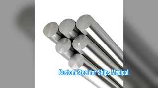 Custom Steel Bars for Medical & Ships