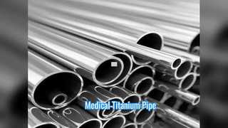 Titanium Pipe for Medical Equipment